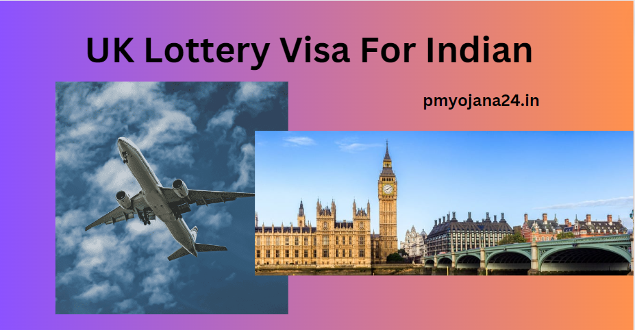 UK Lottery Visa For Indian
