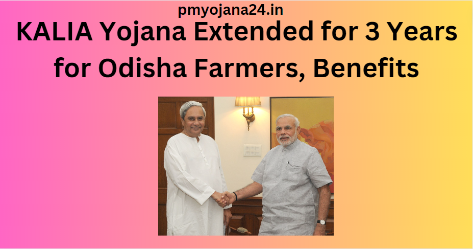 Odisha Kalia Yojana Extended