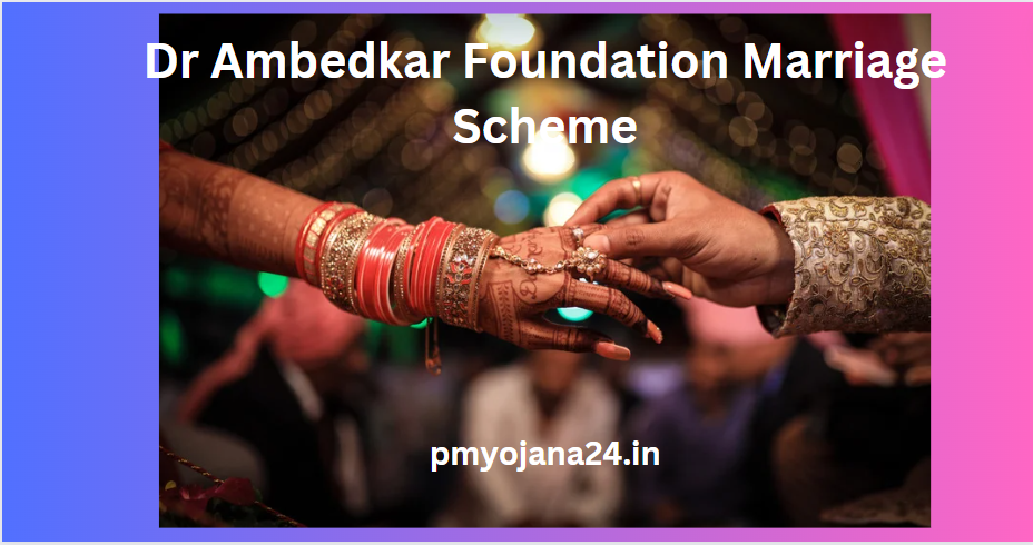 Dr. Ambedkar Foundation Marriage Scheme