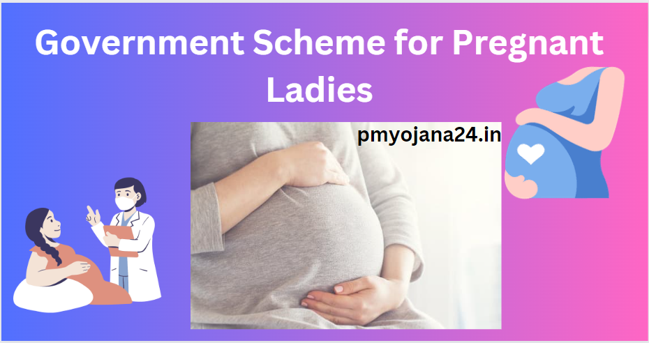 Government Scheme for Pregnant Ladies