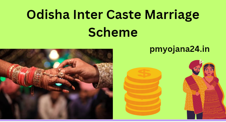 Odisha Inter Caste Marriage Scheme 