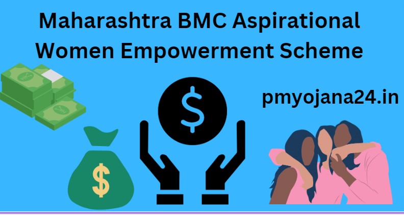 Maharashtra BMC Aspirational Women Empowerment Scheme 2024