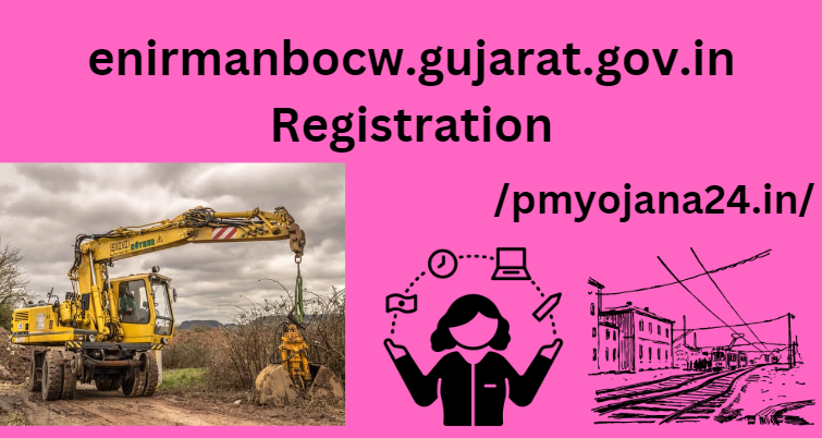 enirmanbocw.gujarat.gov.in Registration